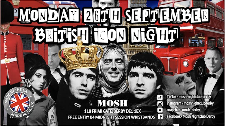 Session Events Freshers Mosh Monday British Icons Night! September 26th Guestlist.
