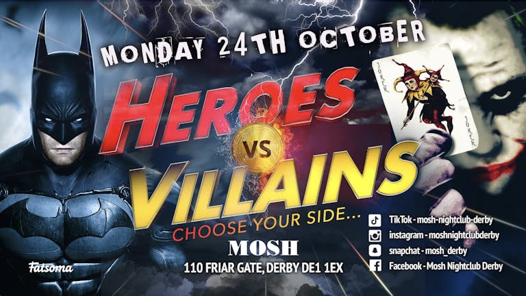 Mosh Monday Heroes VS Villains Party! October 24th Guestlist.