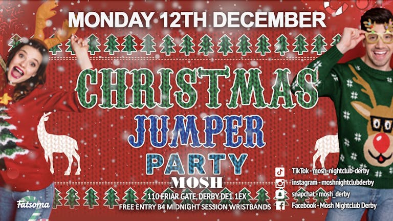 Mosh Monday Christmas Jumper Party! December 12th Guestlist
