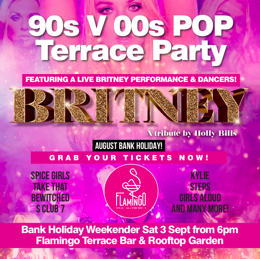 THE OUTDOOR 90s V 00s POP TERRACE PARTY – ft a live Britney tribute at Flamingo Rooftop Garden
