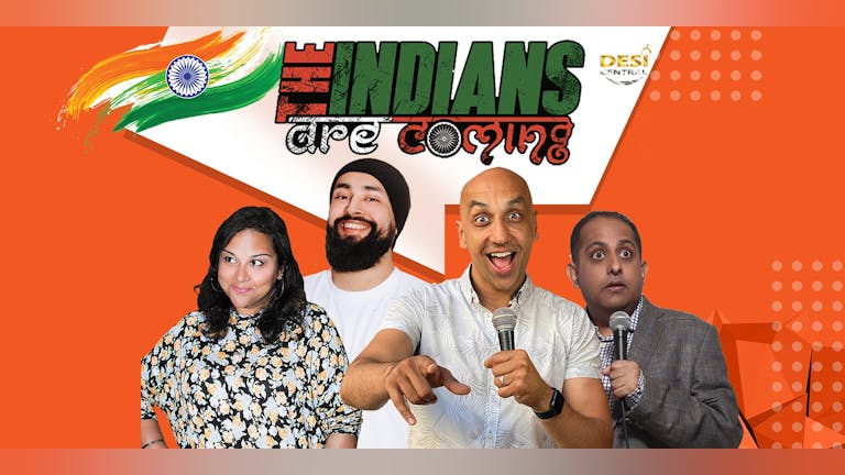 The Indians Are Coming - Warwick / Coventry ** Limited Availability **
