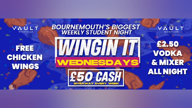 🍗 WINGIN’ IT WEDNESDAYS 💸 - £50 GIVEAWAY EVERY WEEK + £2.50 VODKA MIXERS + FREE ENTRY BEFORE 11PM🔥