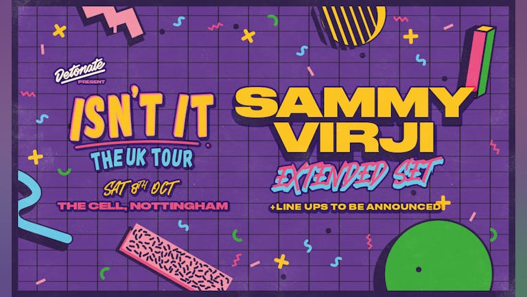 Sammy Virji 'Isn't It' - Nottingham