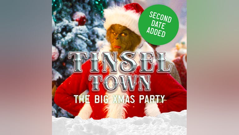 SOLD OUT! Tinsel Town - Big Xmas Party