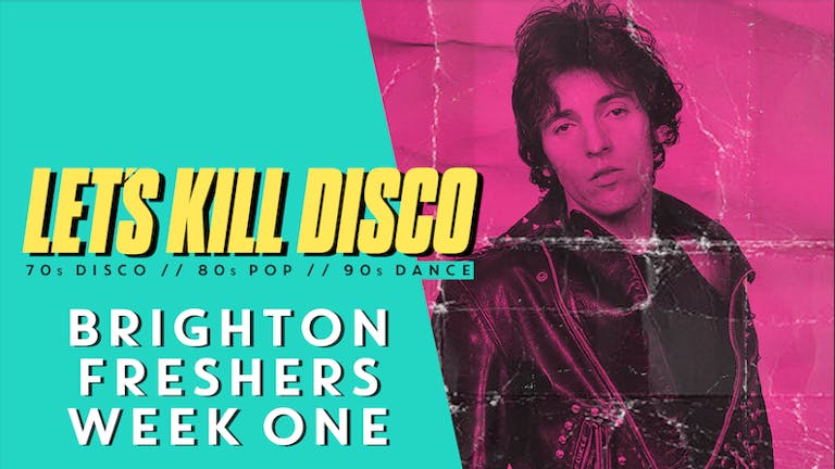 Let's Kill Disco @ CHALK | Brighton Freshers