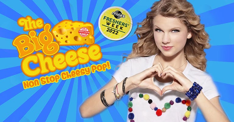 The Big Cheese - Taylor Swift Party! | Freshers' 2022