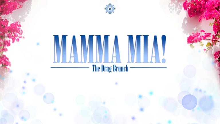 Mamma Mia the Drag Brunch 