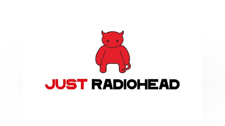 Just Radiohead - Radiohead Tribute