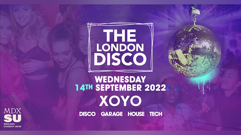 The London Disco @ XOYO (MDXSU Welcome Week Tickets)