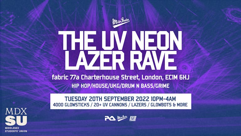 The UV Neon Laser Rave @ fabric London (MDXSU Students Tickets)