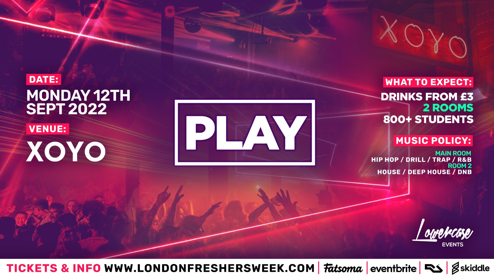 Play @ XOYO – The Biggest Weekly Monday Student Night in London 🔥 London Freshers Week 2022