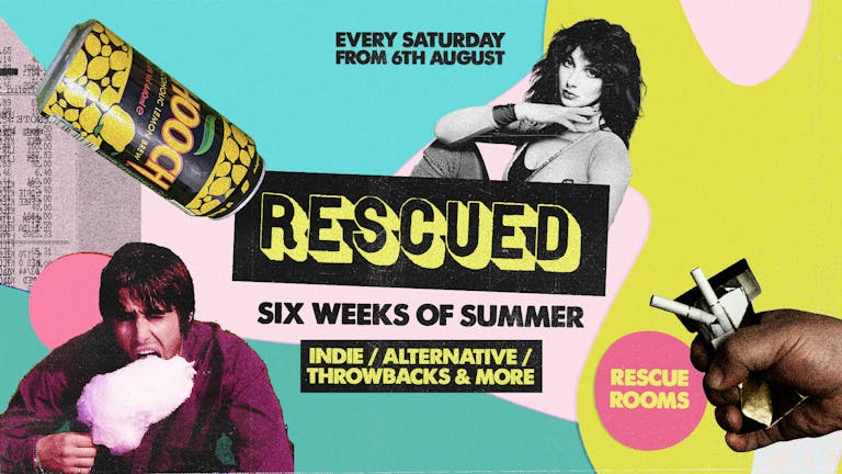 Rescued — Six Saturdays of Summer at Rescue Rooms!