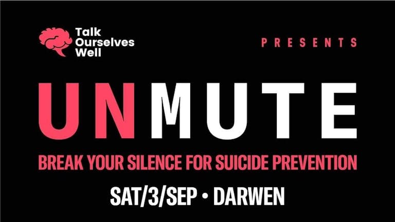 Talk Ourselves Well presents UNMUTE