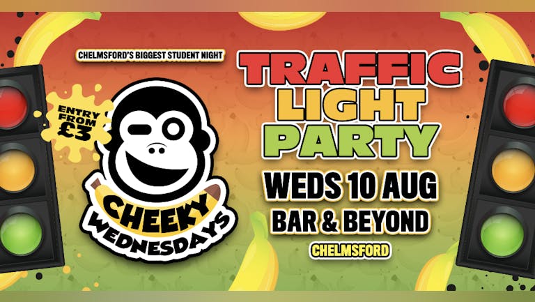 Cheeky Traffic Light Party •  TONIGHT at Bar & Beyond!