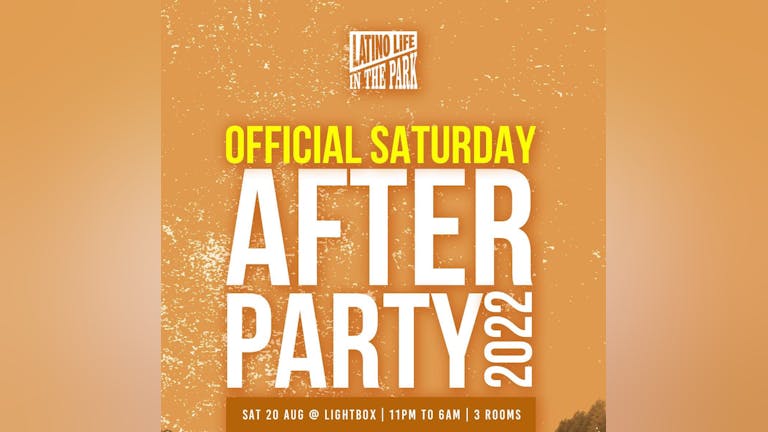 Latino Life In The Park afterparty Saturday 20th August