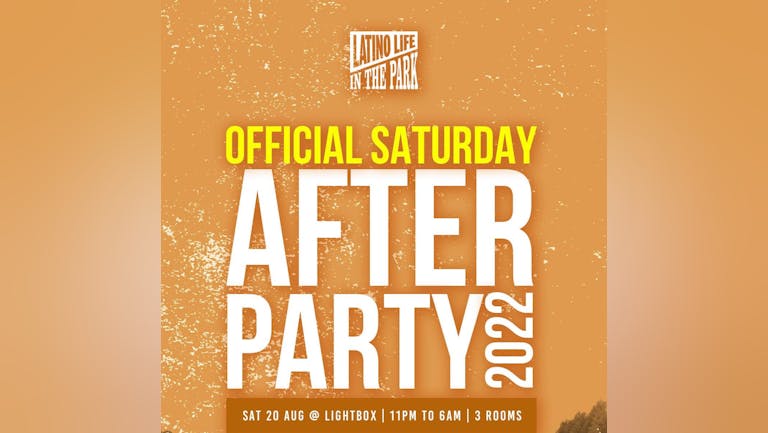 Latino Life In The Park afterparty Saturday 20th August