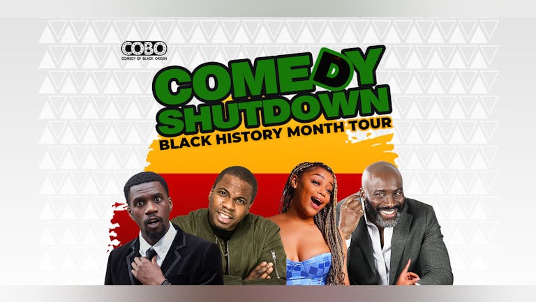 COBO : Comedy Shutdown Black History Month Special - Streatham