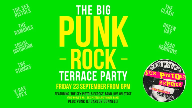THE BIG PUNK ROCK OUTDOOR TERRACE PARTY  ft THE SEX PISTOLS EXPOSE LIVE 