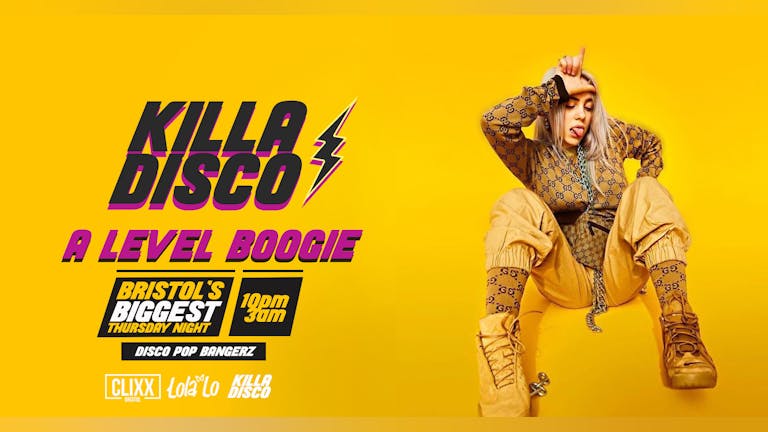 KILLA DISCO  | A-Level Boogie -  Killa Tunes + Killa Drinks // A-Level Results night 2022