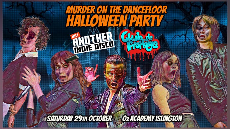 Not Another Indie Disco Halloween- Tickets via Club de Fromage or on door 