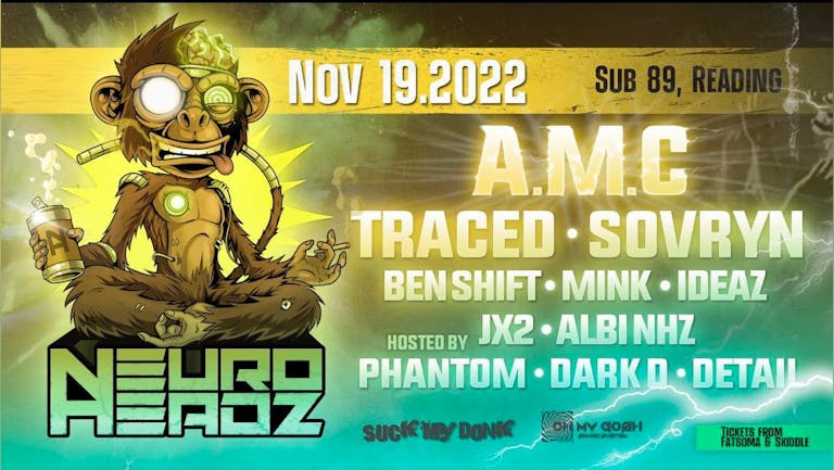 Neuroheadz Present: A.M.C / Traced / Sovryn & more