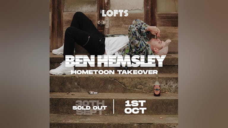 BEN HEMSLEY - THE LOFTS - 1ST OCT 2022