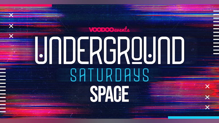 Underground Saturdays at Space - 1st October - Freshers Week Two