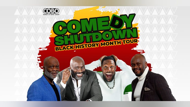COBO : Comedy Shutdown Black History Month Special - Leicester