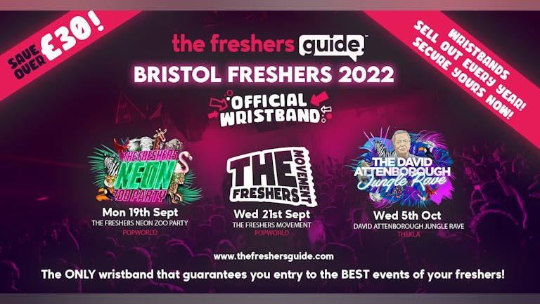 Bristol Freshers Guide Wristband Bundle 2022 | The OFFICIAL & BIGGEST Events of Bristol Freshers Week! Bristol Freshers 2022 - LAST 100 WRISTBANDS REMAINING!