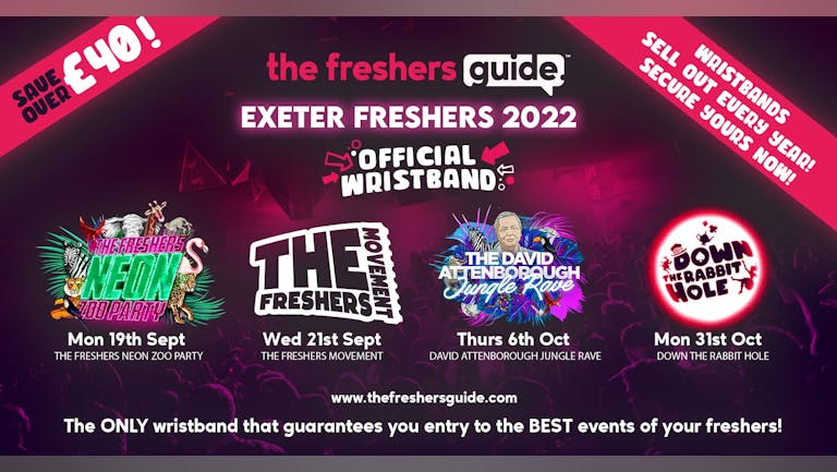 Exeter Freshers Guide Wristband Bundle 2022 | The OFFICIAL & BIGGEST Events of Exeter Freshers Week! Exeter Freshers 2022 - LAST 100 WRISTBANDS REMAINING!