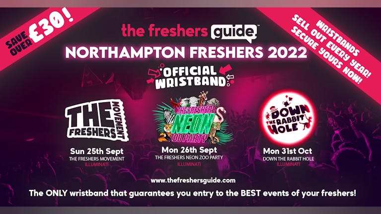 Northampton Freshers Guide Wristband Bundle 2022 | The OFFICIAL & BIGGEST Events of Northampton Freshers Week! Northampton Freshers 2022 - LAST 100 WRISTBANDS REMAINING!