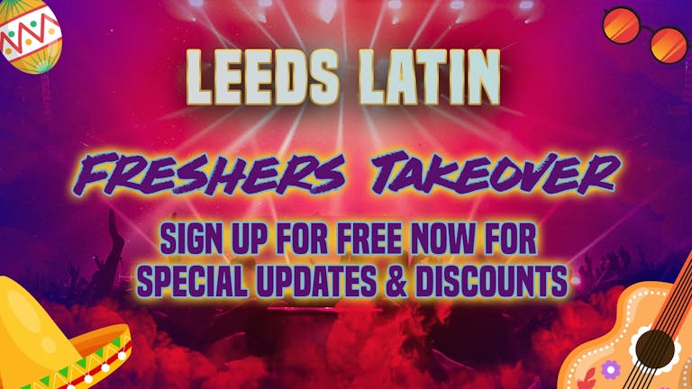 Leeds Latin Freshers 2022: Free Sign Up!