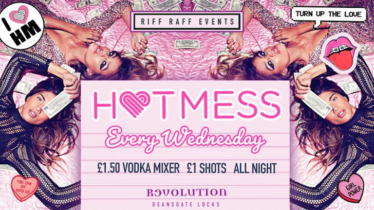 HOTMESS WELCOME  WEEK 💓- £1.50 DRINKS ALL NIGHT! 🍹-Manchester's Favourite student night! 