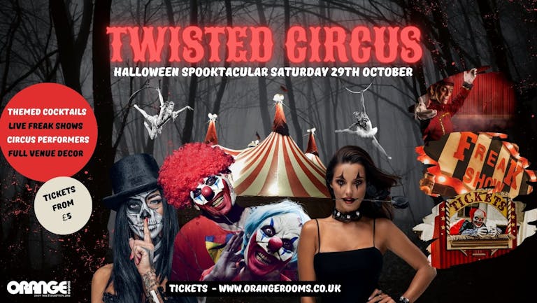 Twisted Circus - Saturday 29th October - Halloween Party!