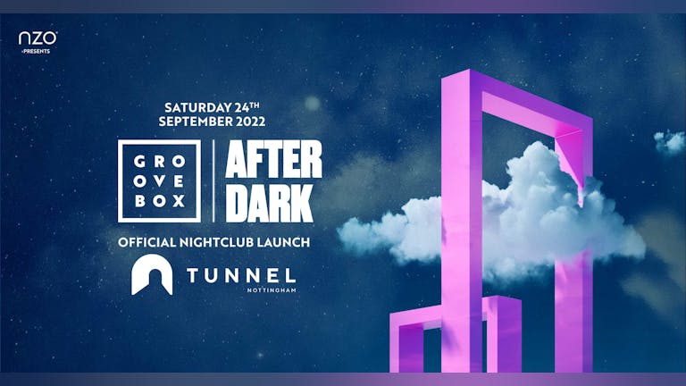 Groovebox After Dark [TUNNEL Launch]