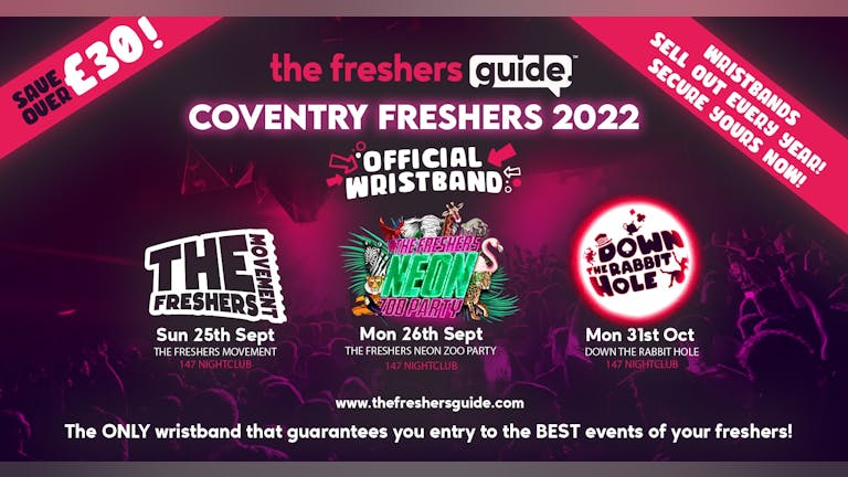Coventry Freshers Guide Wristband Bundle 2022 | The OFFICIAL & BIGGEST Events of Coventry Freshers Week! Coventry Freshers 2022 - LAST 100 WRISTBANDS REMAINING!
