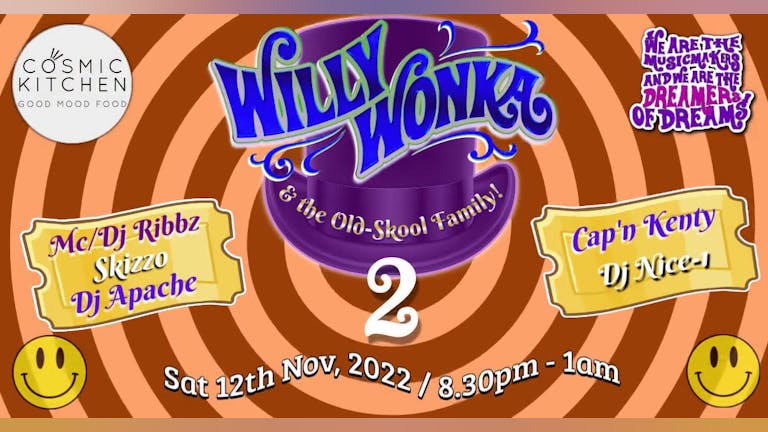 Willy Wonka & the Old-Skool Family 2!!