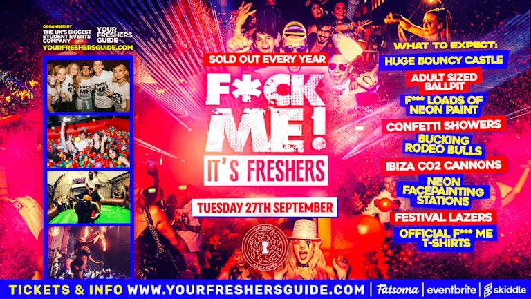 F*CK ME It's Freshers | Manchester Freshers 2022