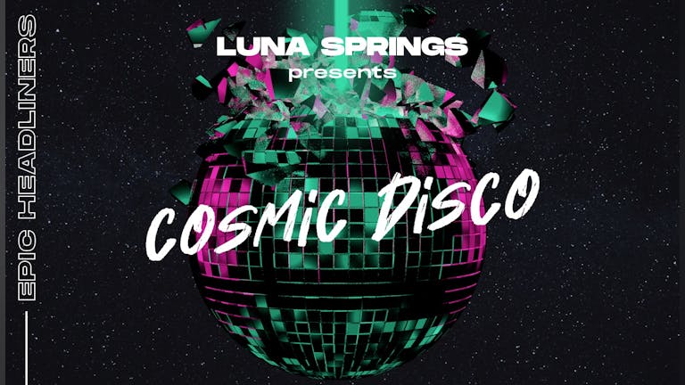 LUNA SPRINGS: COSMIC DISCO