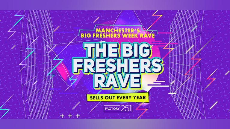 SALFORD FRESHERS | THE BIG FRESHERS RAVE @ FACTORY! £1 TICKETS & DRINKS FROM £2!
