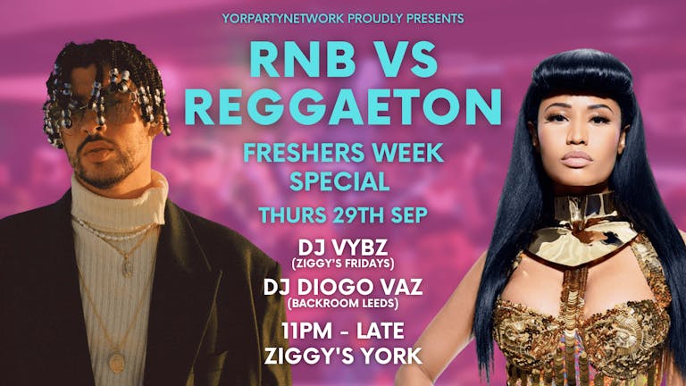 RnB vs Reggaeton Freshers Week Special - Thursday 29th September at Ziggy's