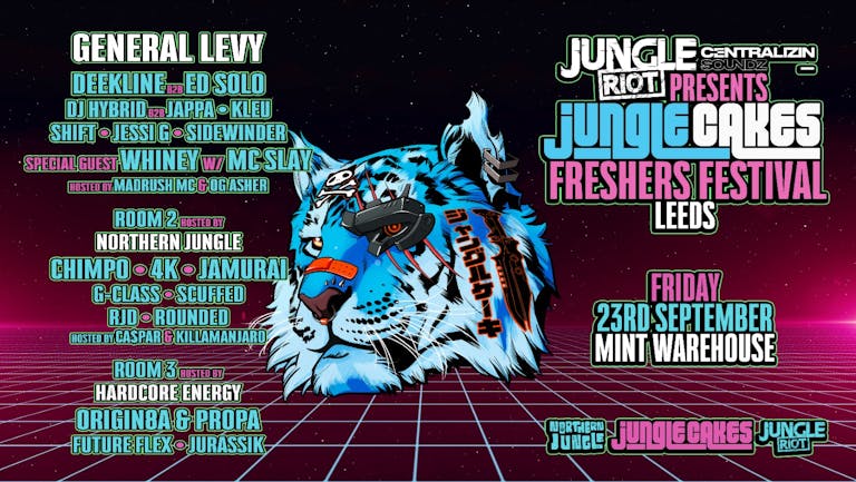 Jungle Cakes Leeds - General Levy, Ed Solo, Deekline, Whiney & more