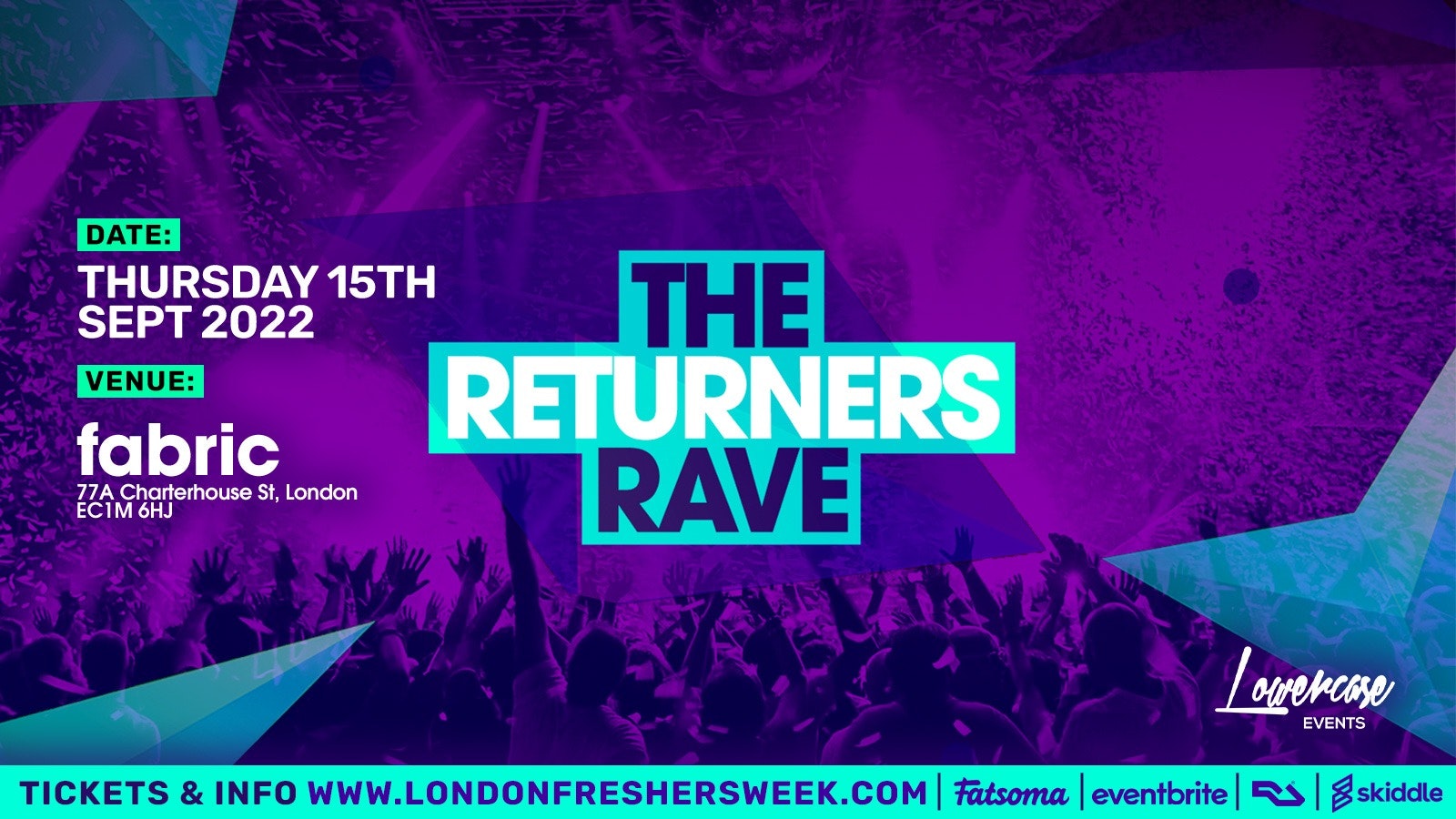 THE RETURNERS RAVE 2022 @ FABRIC 🏆 LONDON FRESHERS WEEK 2022