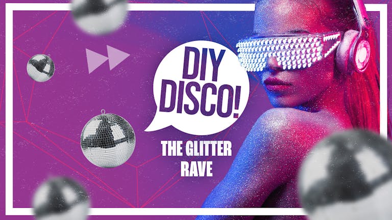 DIY "The Glitter Rave" DISCO ✨