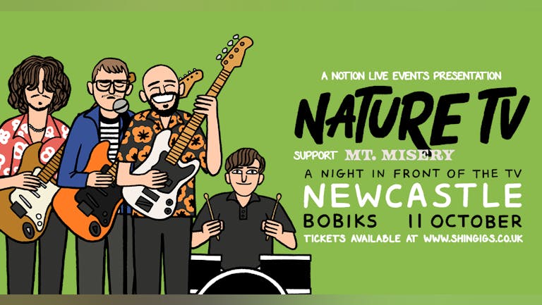 Nature TV + Mt. Misery | Bobiks, Newcastle
