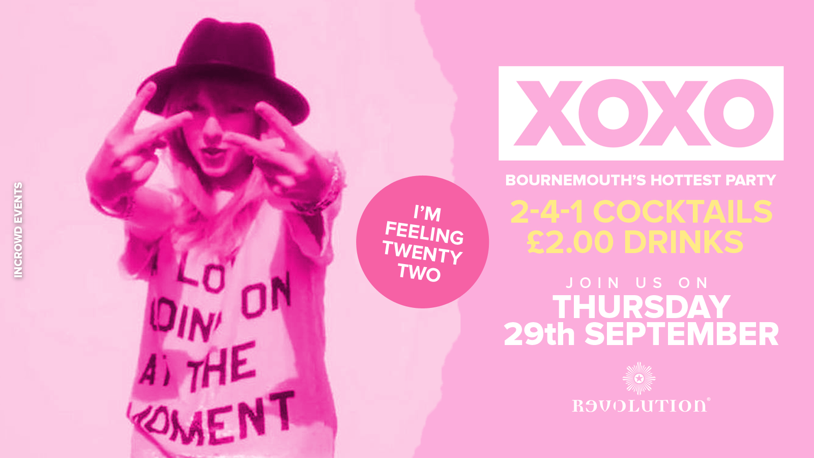 XOXO • We’re Feeling Freshers 22 • £2.00 Drinks • Revolution