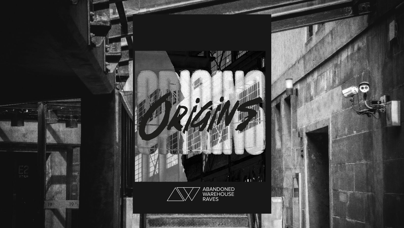 Abandoned Warehouse Raves – Origins – Friday 25th Nov