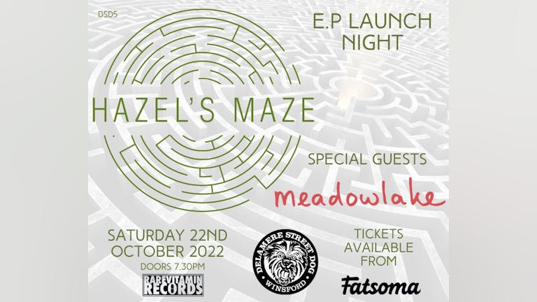 Hazel's Maze - E.P Launch Night with Special Guests - Meadowlake