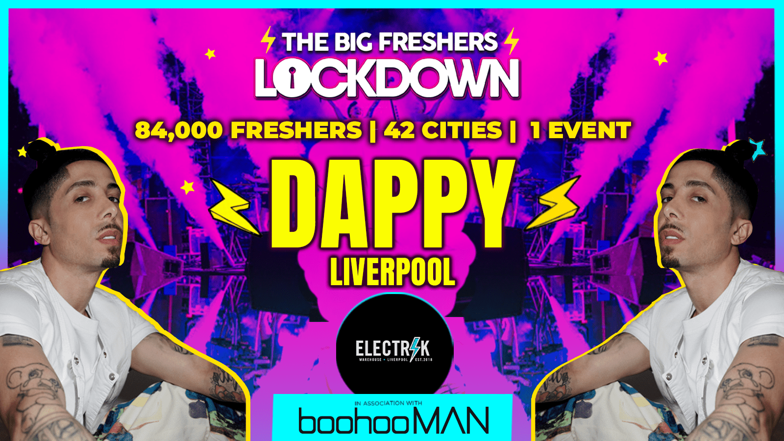 DAPPY LIVE – Liverpool – THE BIG FRESHERS LOCKDOWN in Association with BoohooMAN!!   Tickets Available Now!