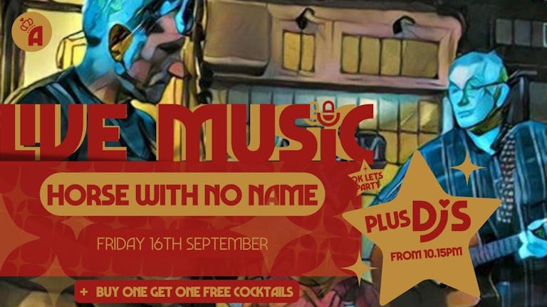 Live Music: HORSE WITH NO NAME // Annabel's Cabaret & Discotheque, Plymouth